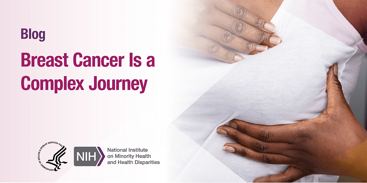 Breast Cancer Is A Complex Journey  