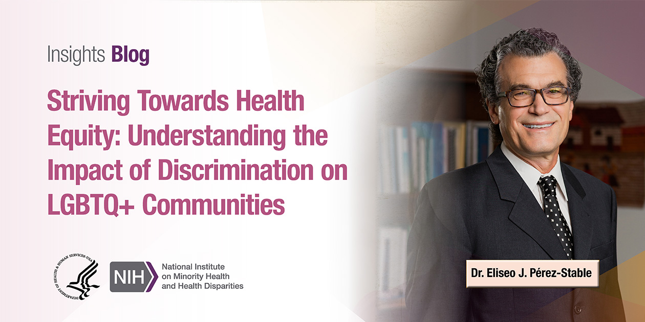Graphic for blog post on Striving Towards Health Equity: Understanding the Impact of Discrimination on LGBTQ+ Communities